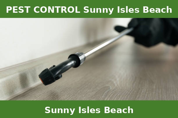 PEST CONTROL Sunny Isles Beach